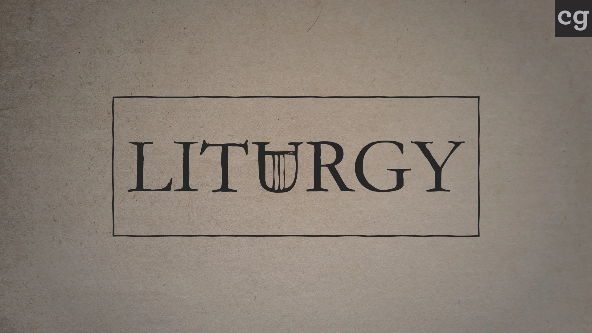 Liturgy: Part 1