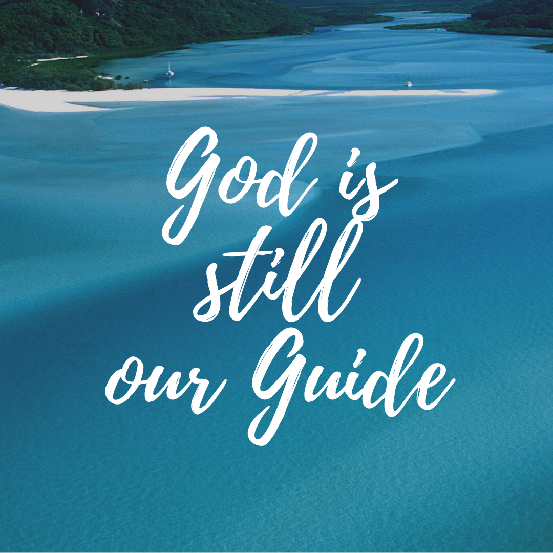 GOD IS STILL OUR GUIDE