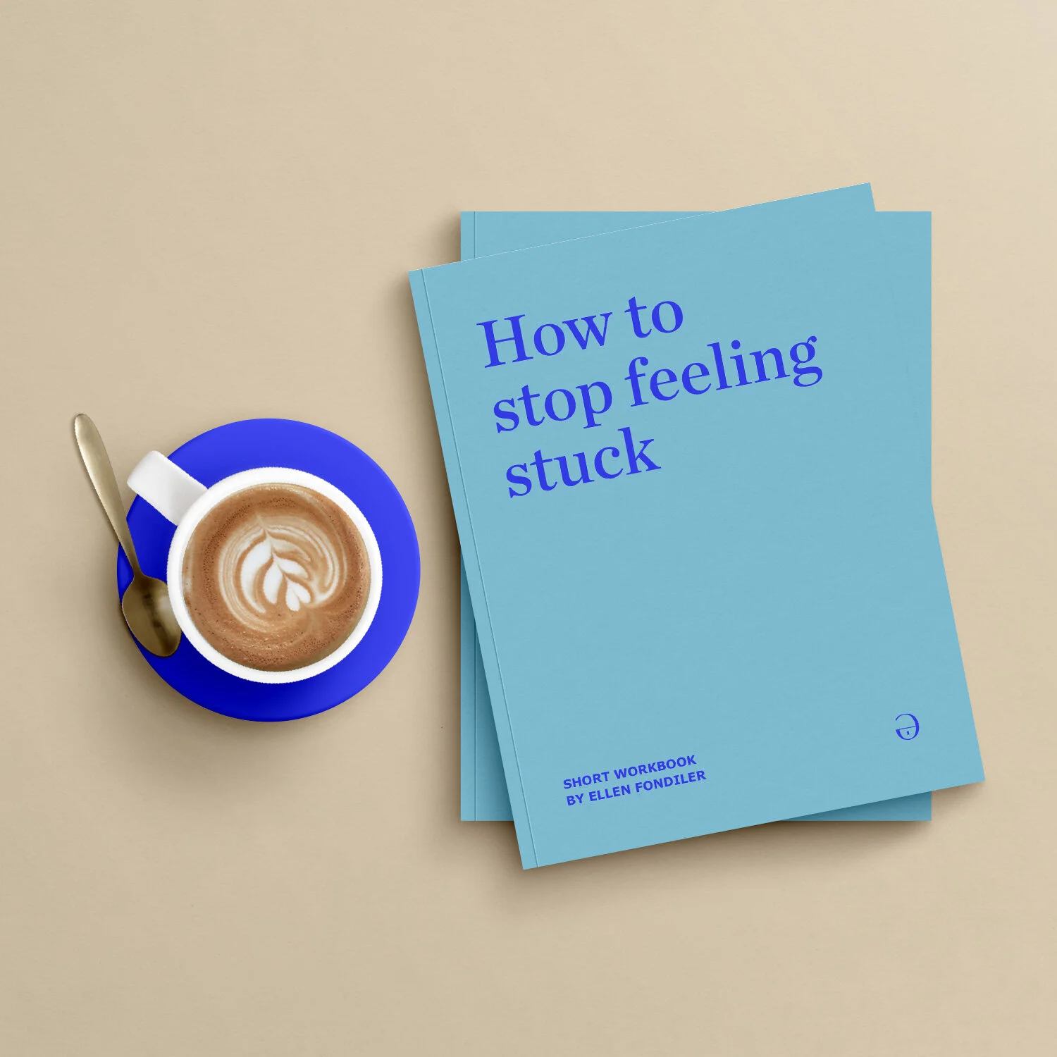 Workbook: How to Stop Feeling Stuck
