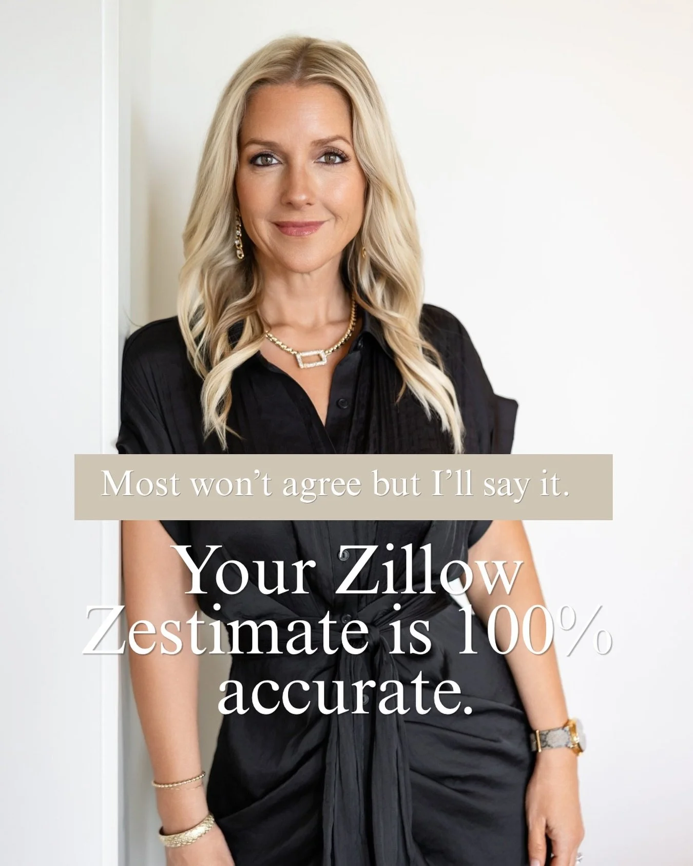 APRIL FOOLS. That&rsquo;s a big fat no.

Zillow Zestimates are an AI guess and often miss the most important factors like true neighborhood differences, street-by-street location nuances, upgrades, and hyper-local market insight that only a real agen