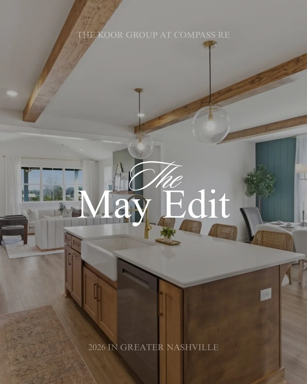 Welcome to The May Edit by The Koor Group&mdash;your monthly look into life in Nashville. From local farmers markets and can&rsquo;t-miss events to what&rsquo;s new around the city, plus real-time market insights and updates from our team, this is yo