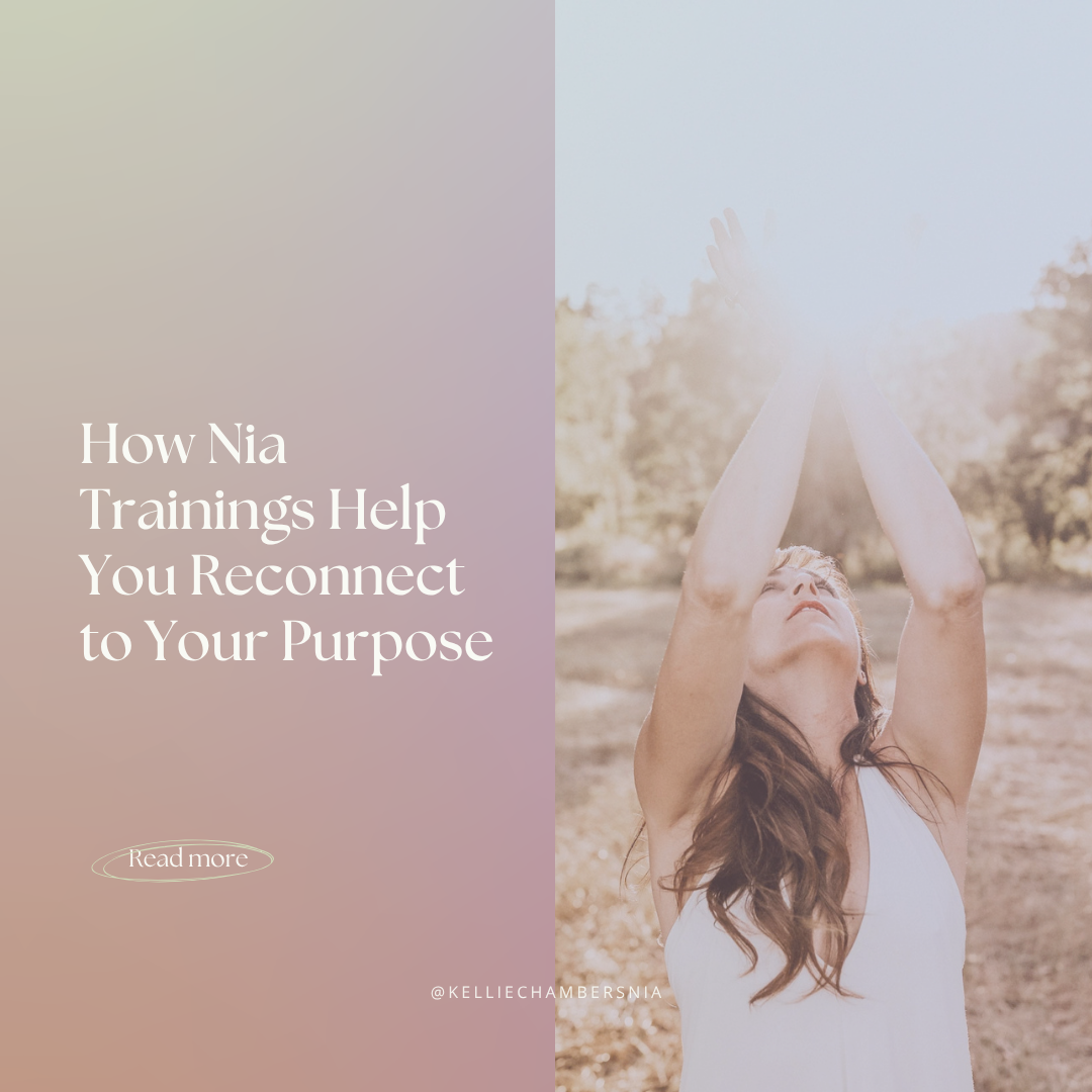 How Nia Trainings Help You Reconnect to Your Purpose