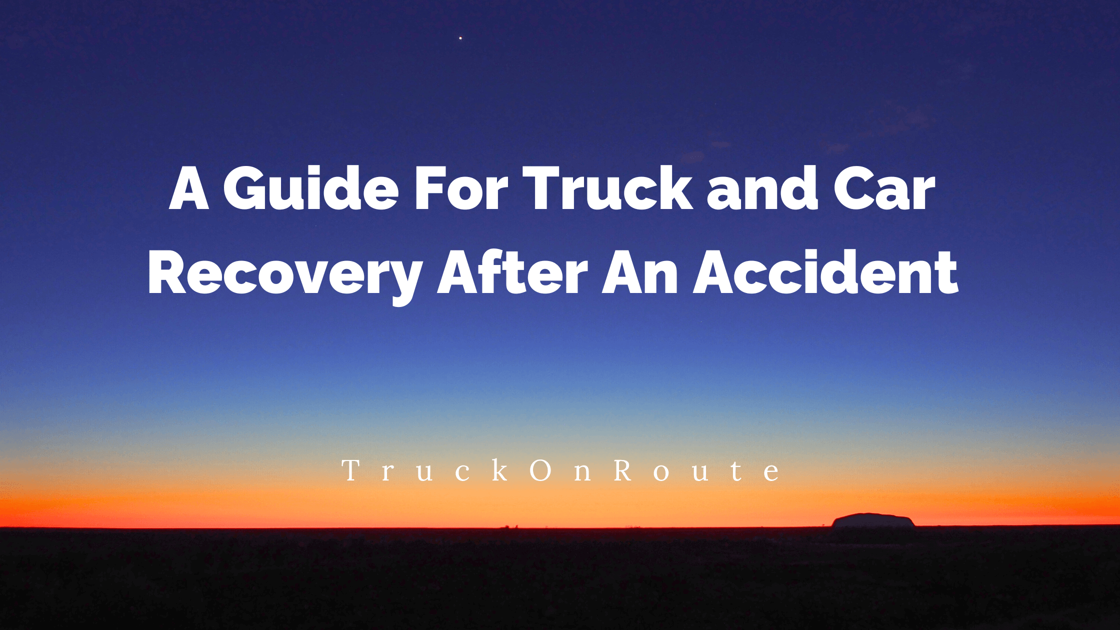 Expert Guide for Car and Truck Recovery After an Accident — Waterloo