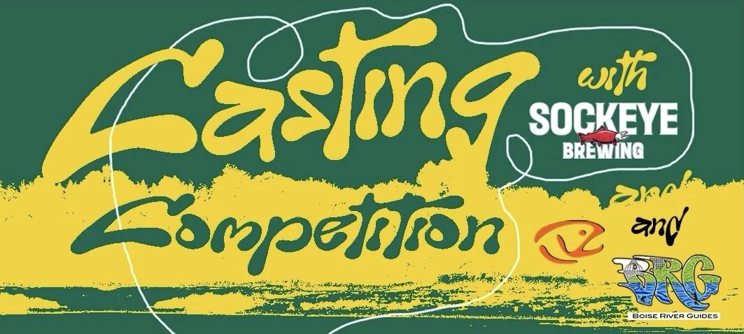 Casting Competition with Sockeye Brewing, Anglers Fly Shop and Boise River Guides