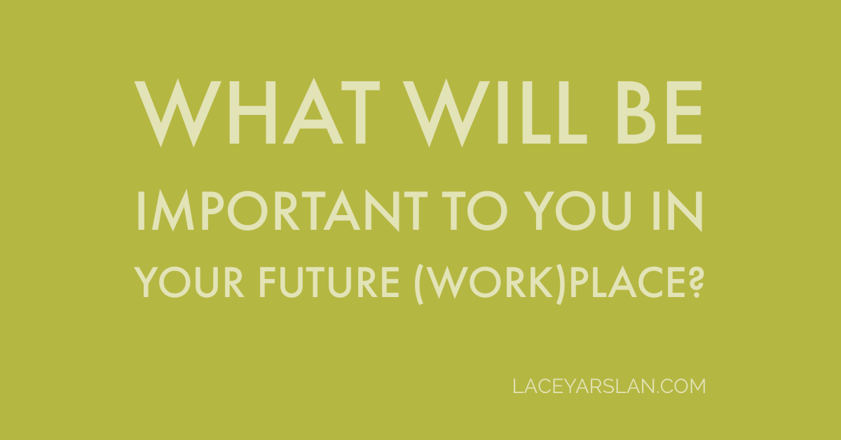 What will be important in your future (work)place? 