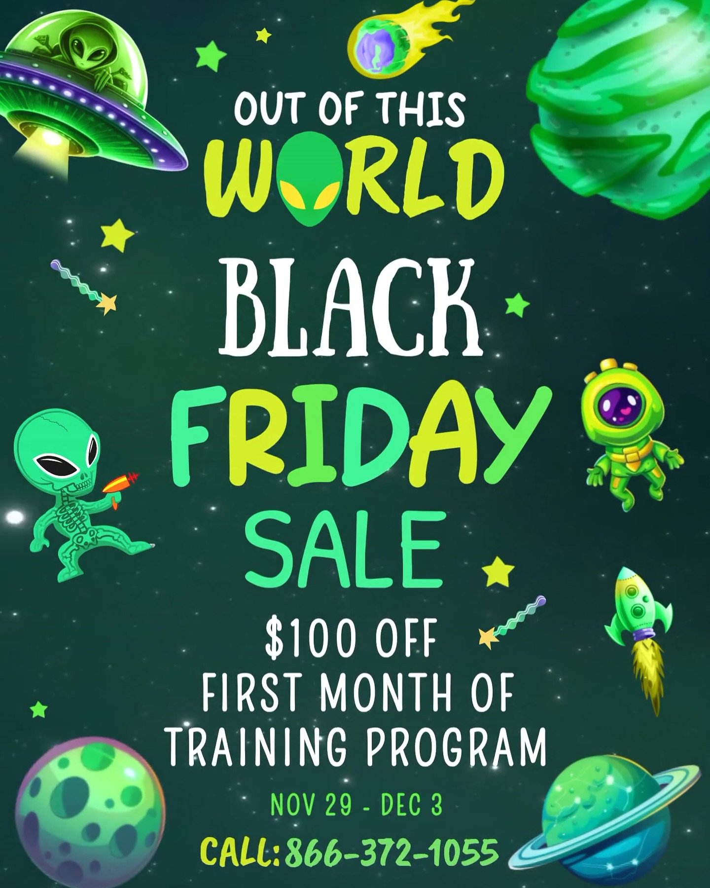 🚨 👽 BLACK FRIDAY SALE 👽 🚨 
NOV 29th - DEC 3rd
Get $100 off any first month&rsquo;s training program 🌎 👀 💪🏽 

DM, Call 866-372-1055 
Or visit any of our locations to redeem!