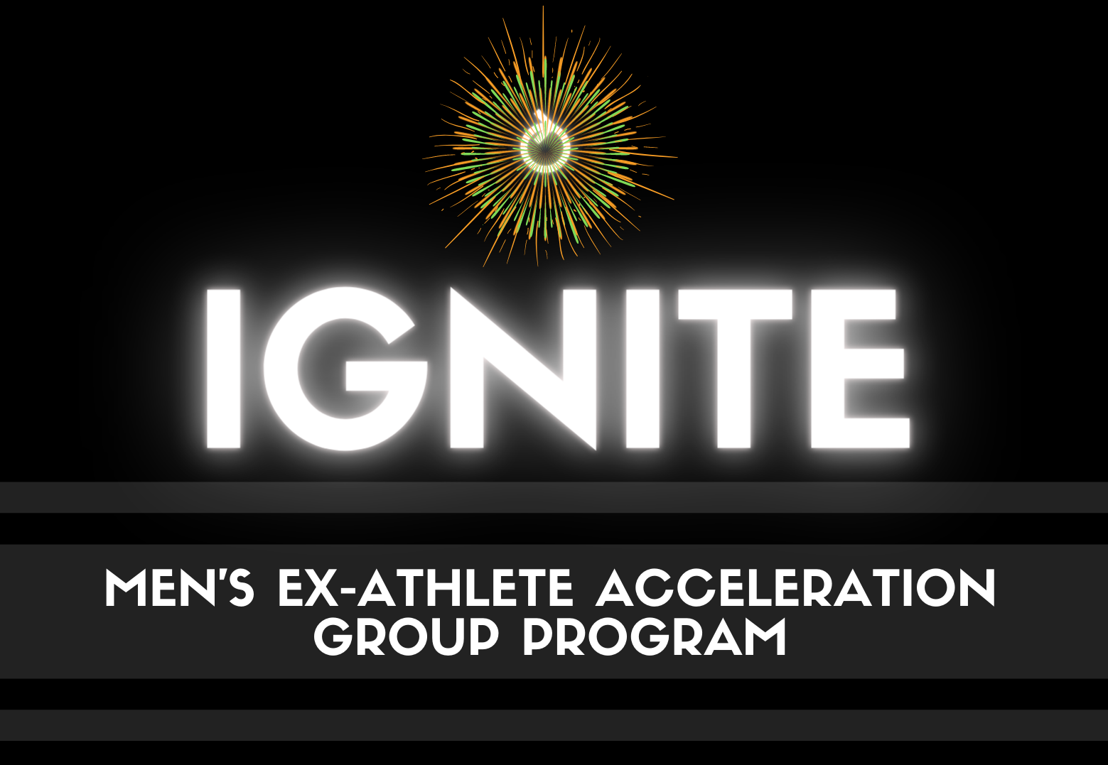 IGNITE : MEN'S EX-ATHLETE ACCELERATION GROUP PROGRAM â Q Williams