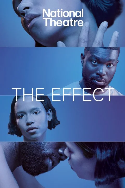 Poster for 'The Effect' at National Theatre, featuring close-up images of diverse actors with the title across the center.