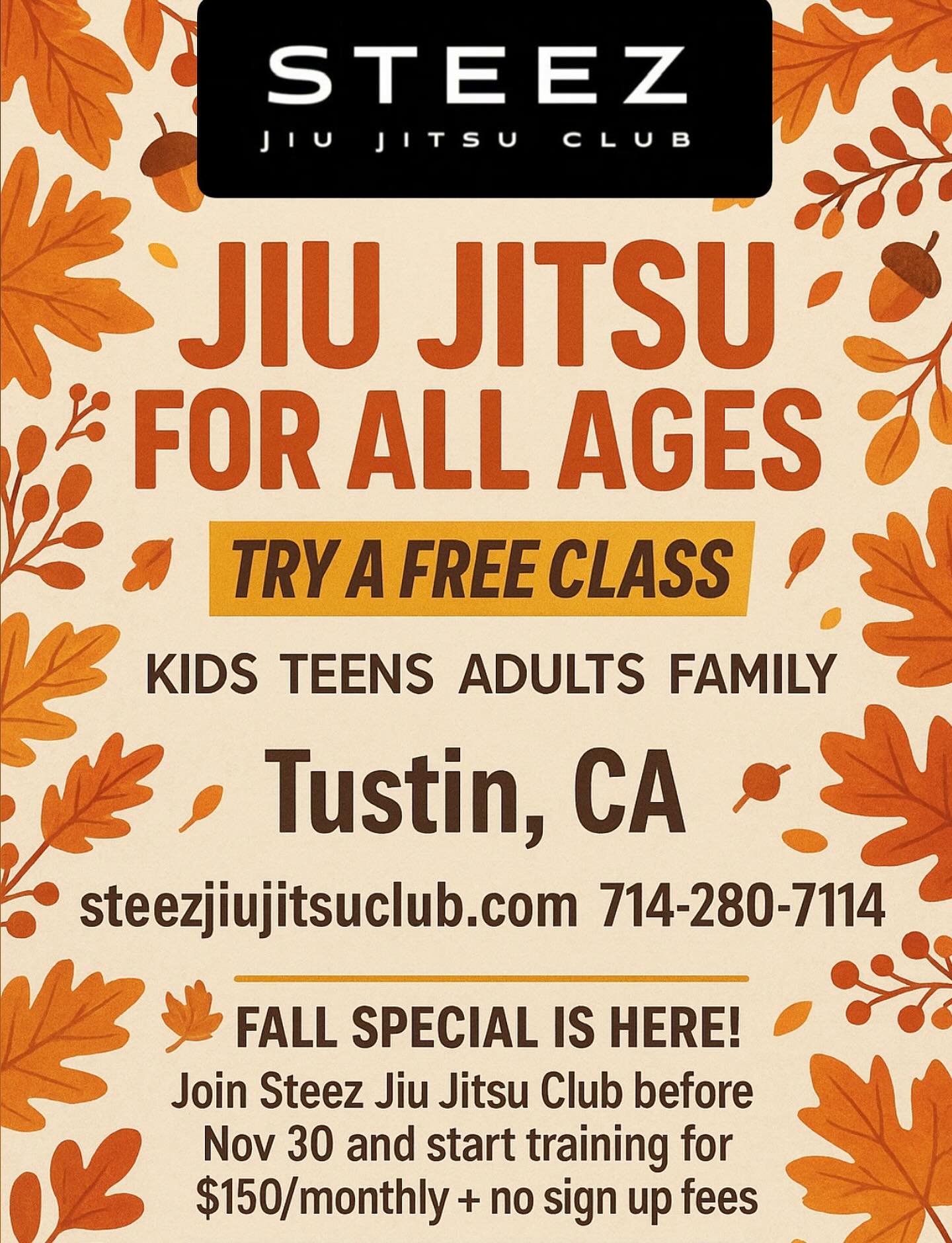 FALL SPECIAL IS HERE!
&bull;
Join Steez Jiu Jitsu Club before Nov 30 and start training for $150/monthly + no sign up fees
&bull;
CLAIM YOUR FREE GUEST PASS ⬇️
www.steezjiujitsuclub.com
(714)280-7114