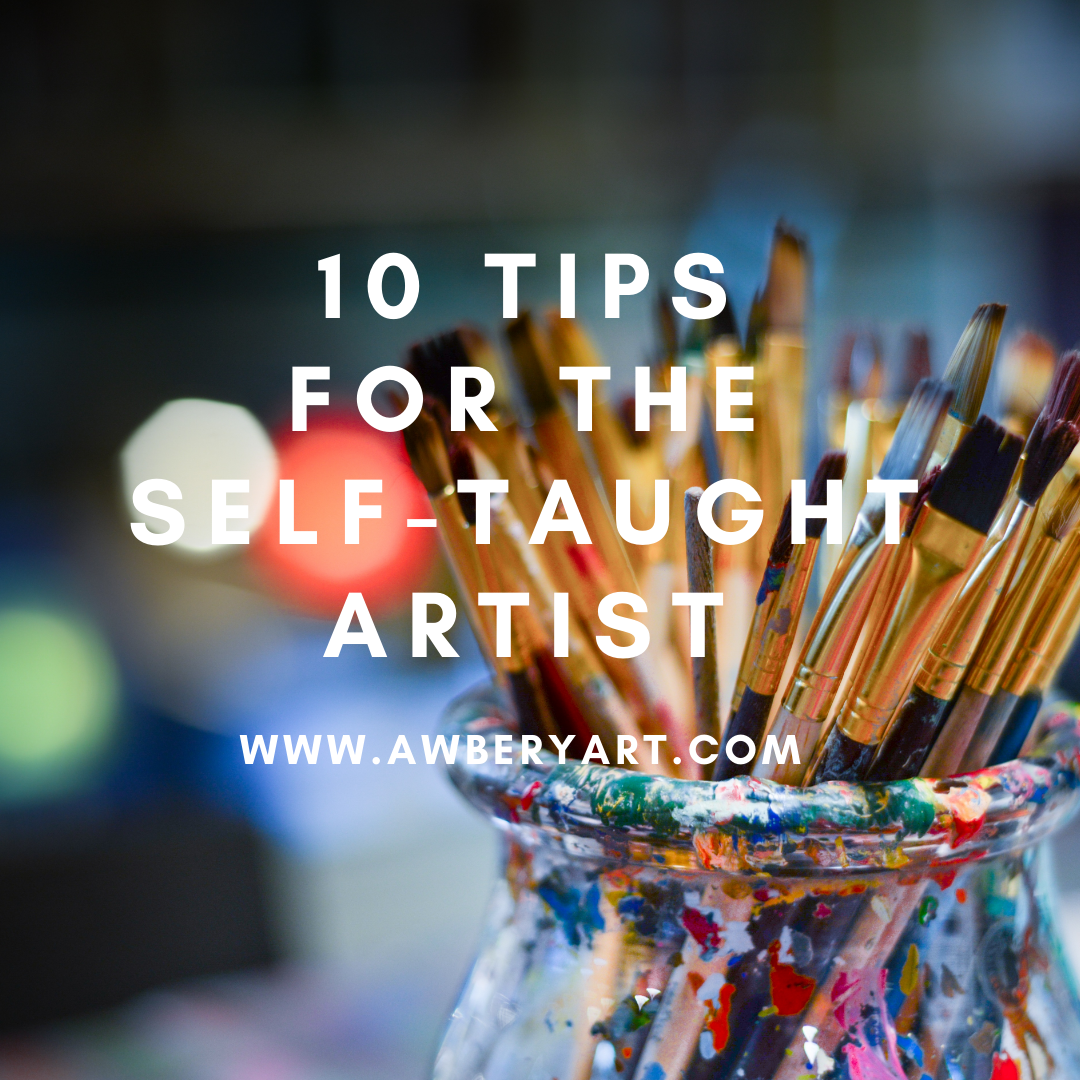 10 Tips for the Self-Taught Artist