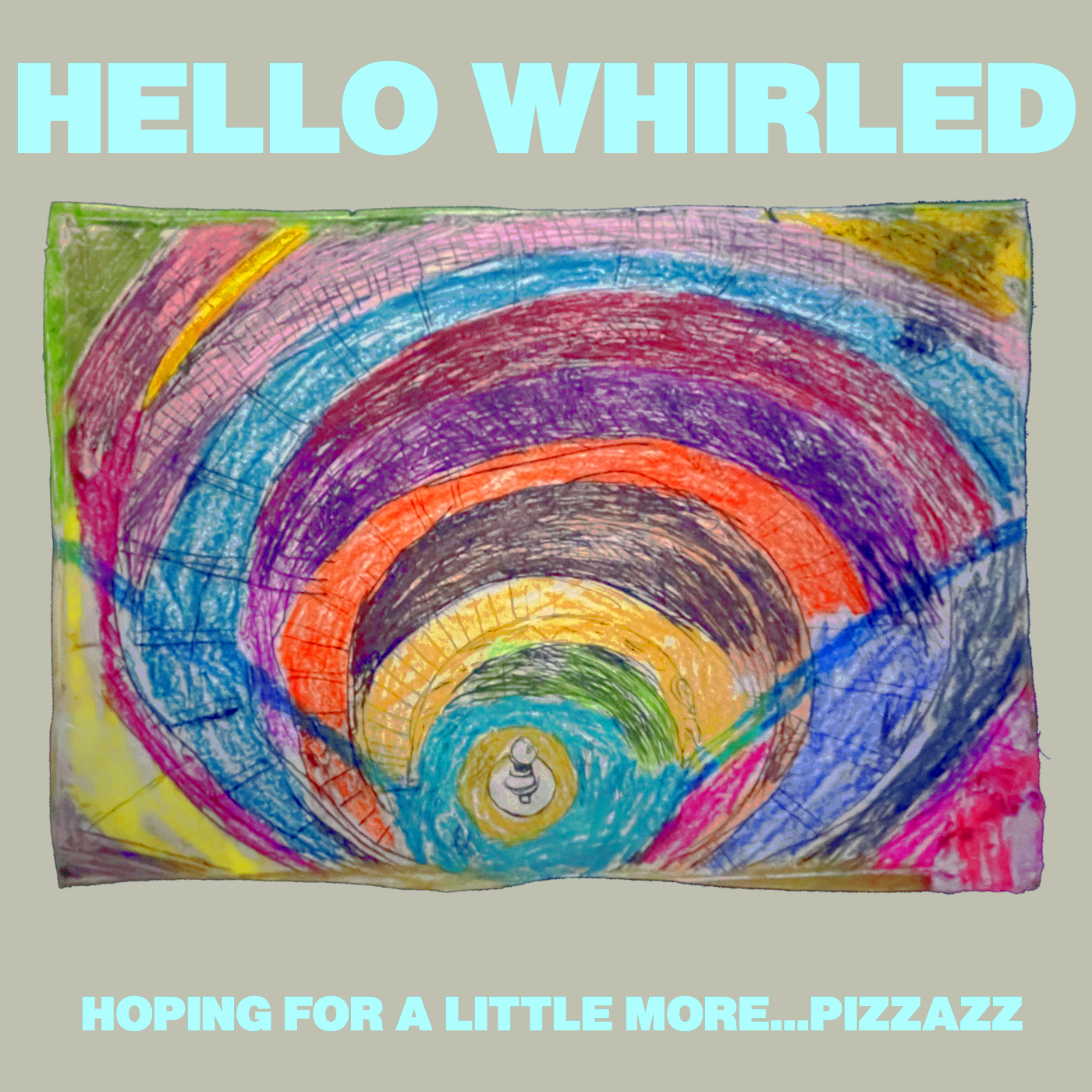 Hello Whirled - Hoping For A Little More...Pizzaz tape