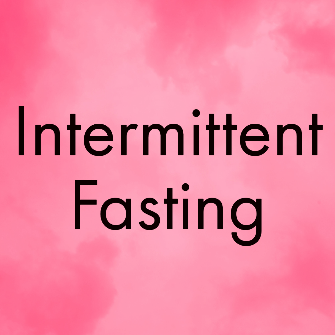 Intermittent Fasting
