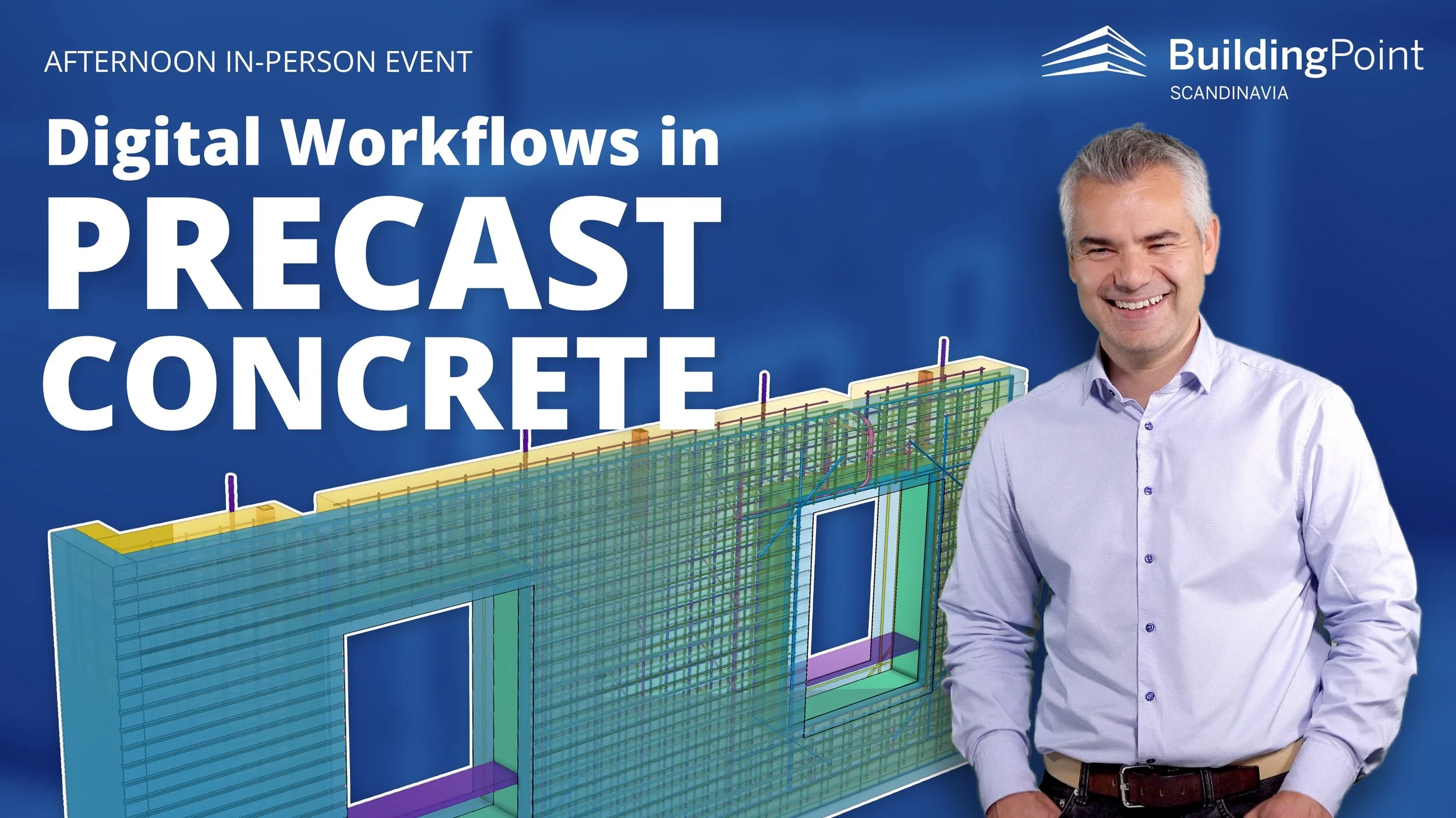 INDUSTRY AFTERNOON WORKSHOP - Digital Workflows in Precast Concrete