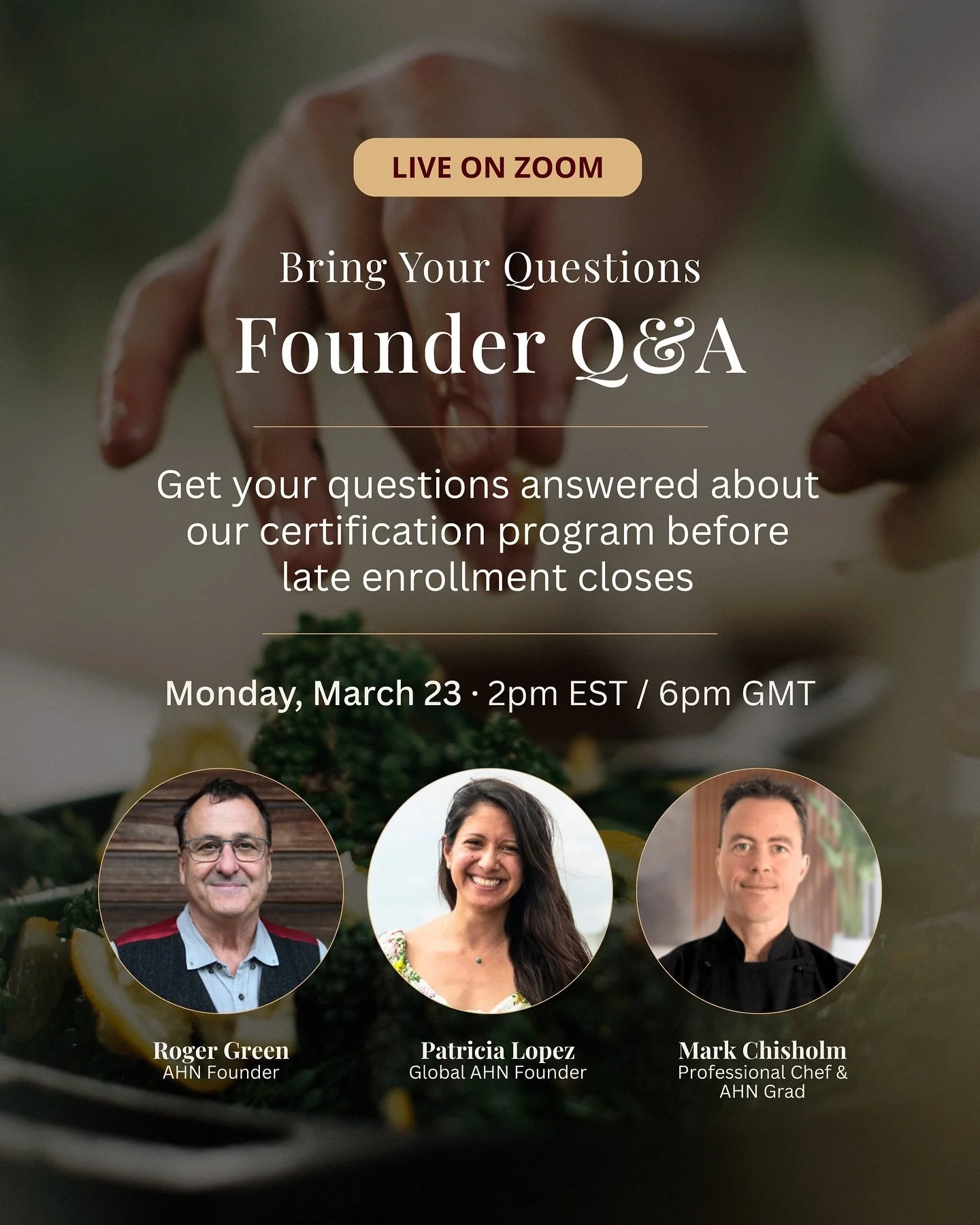 Joining us Monday? Submit your questions when you register &mdash; and if you can&rsquo;t make it live, you&rsquo;ll receive the replay. 🌿

AHN founders Roger Green and Patricia Lopez sit down with Mark Chisholm, professional chef and AHN graduate f
