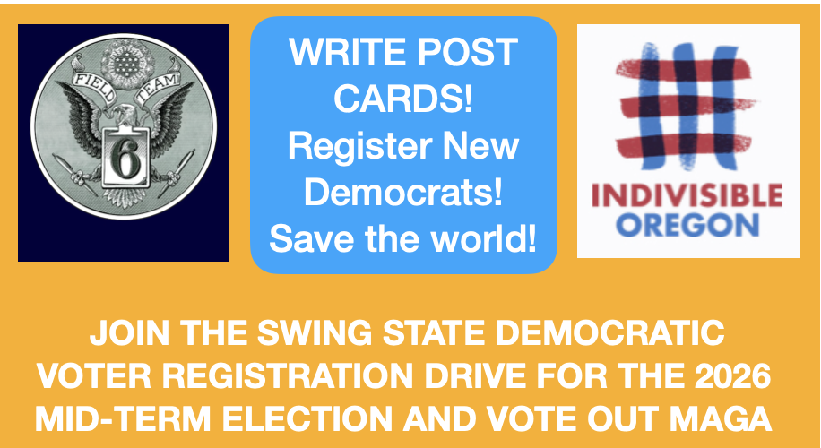 WRITE Voter Registration Post Cards on TUESDAYS  with Indivisible Oregon & Field Team 6