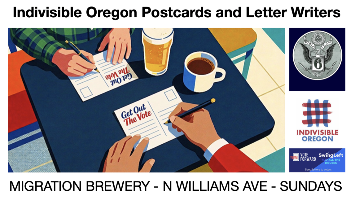 WRITE Voter Registration Post Cards with Indivisible Oregon and Field Team 6!