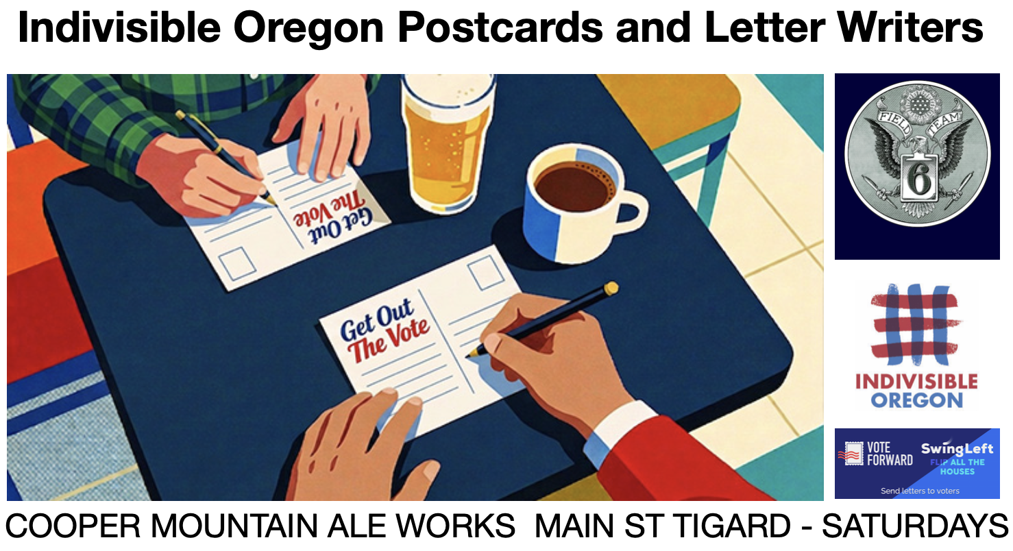 WRITE Voter Registration Post Cards with Indivisible Oregon and Field Team 6!