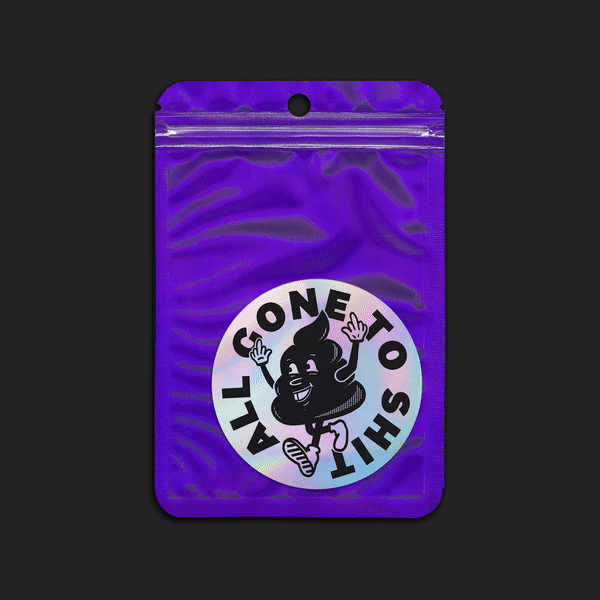 Purple resealable plastic bag with a circular logo featuring a smiling cartoon character with curly hair, wearing sneakers, holding up both hands, and the text 'ALL ONE TO SHIT' around the logo.