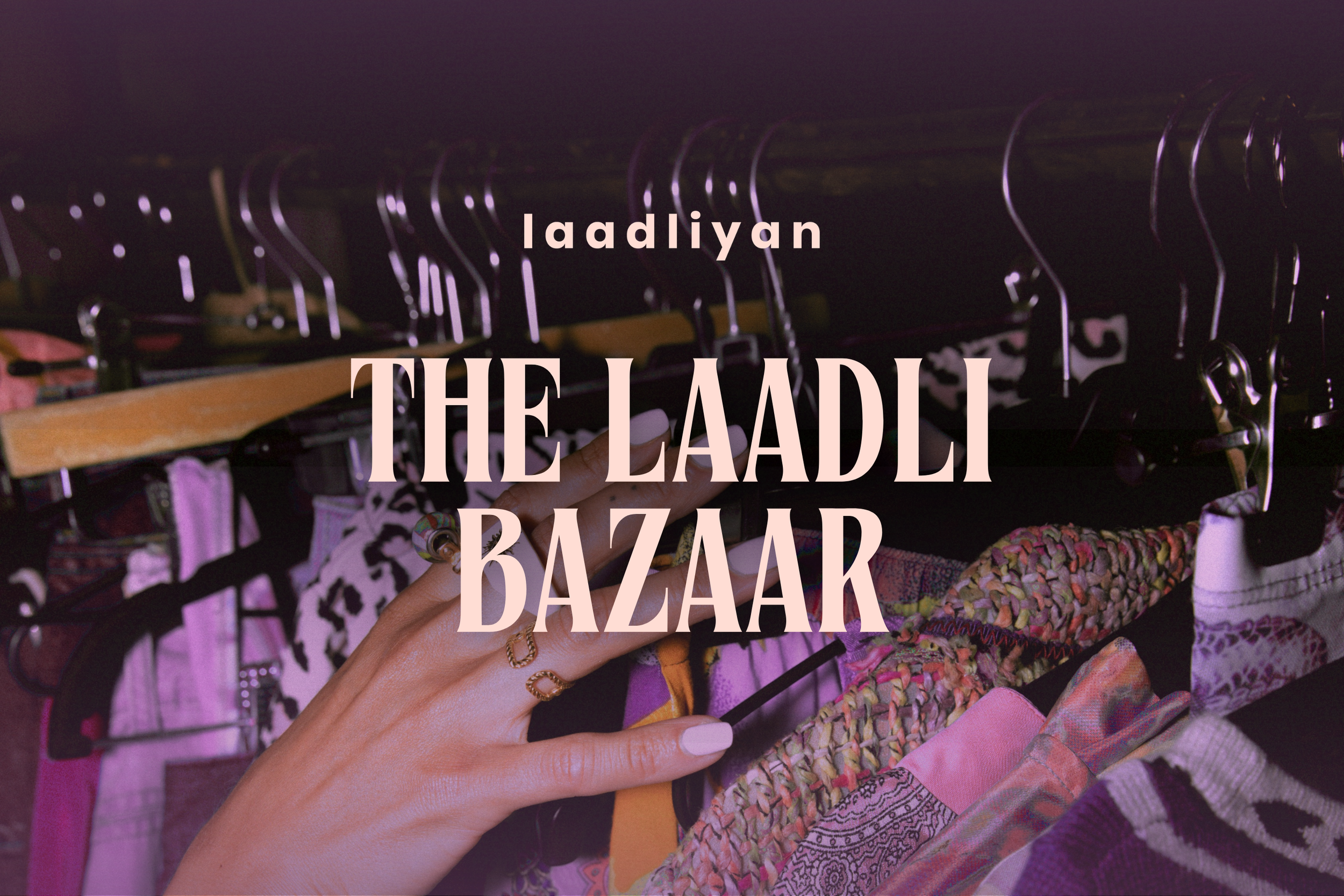 The Laadli Bazaar