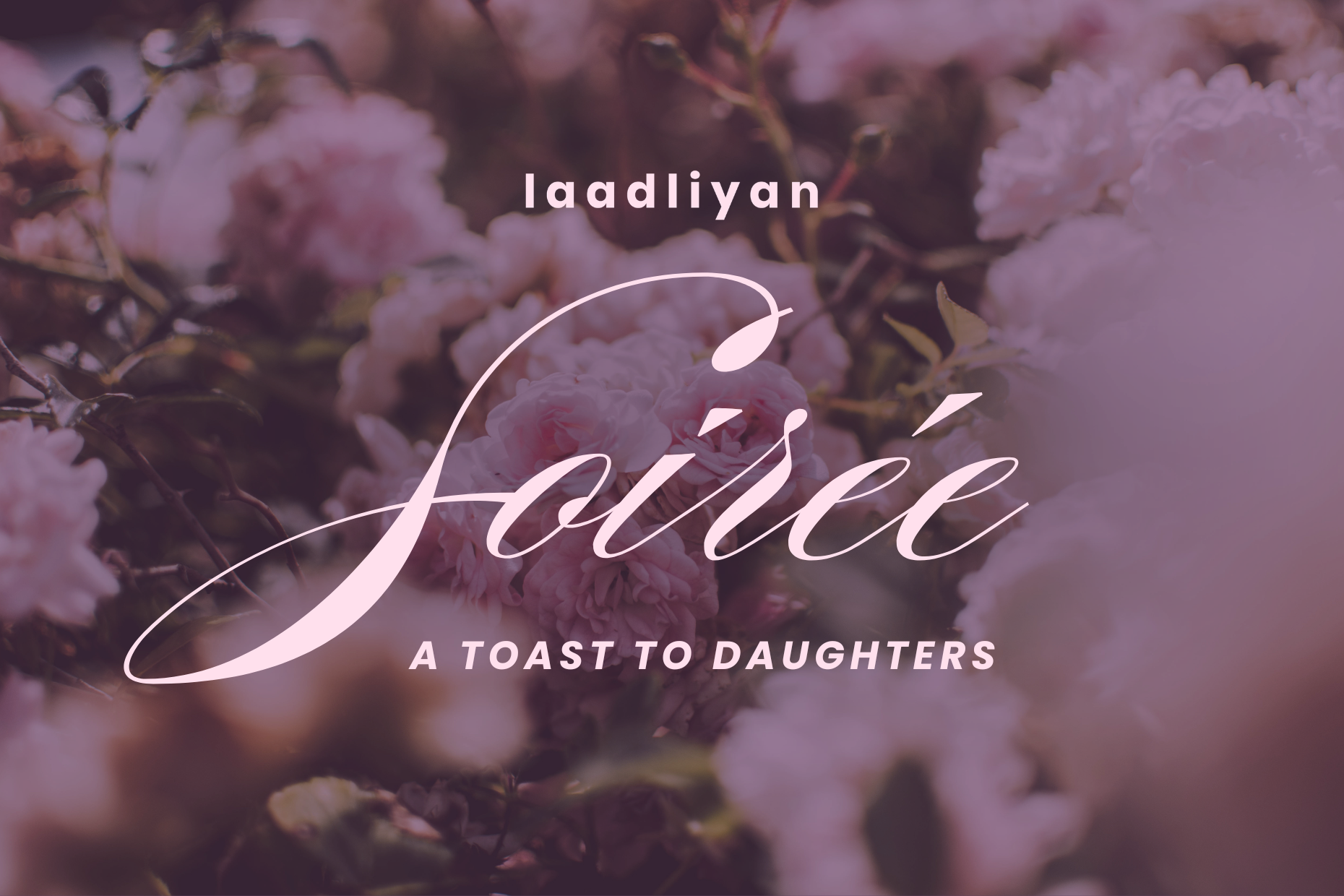 Laadliyan Soirée