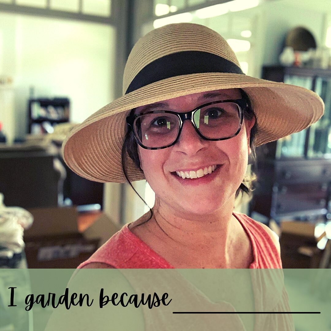 I garden because _________. 

For me the answer is because I want to know what my food has (and importantly has NOT) been treated with. Since my breast cancer diagnosis I have learned a LOT about our food systems and the concerns of many commonly use