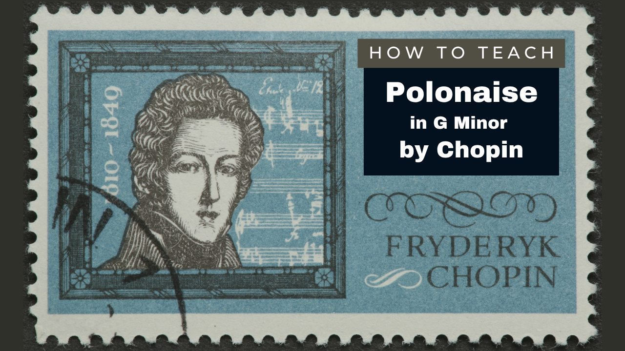 How To Teach Chopin Polonaise in G Minor