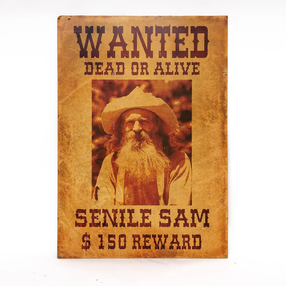 Wanted Sign - Senile Sam