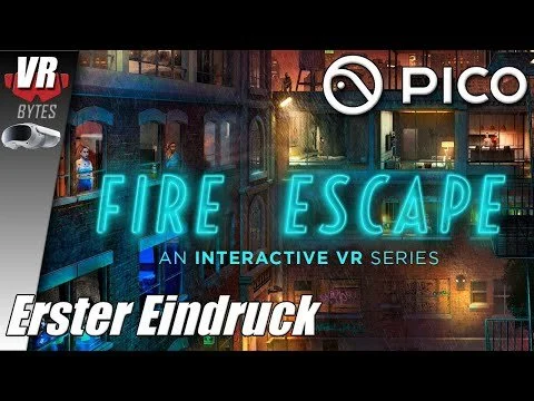 Fire Escape VR / PICO 4 / Deutsch / Erster Eindruck / PICO 4 Spiele Deutsch / PICO 4 VR Deutsch