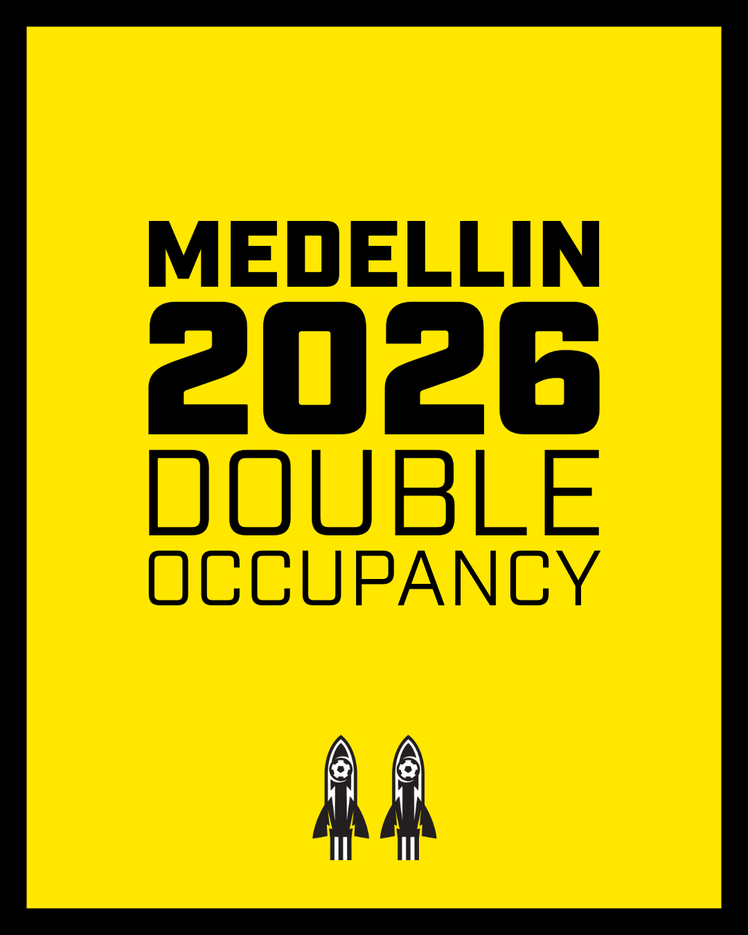 Mission: Medellín 2026 — Double Occupancy