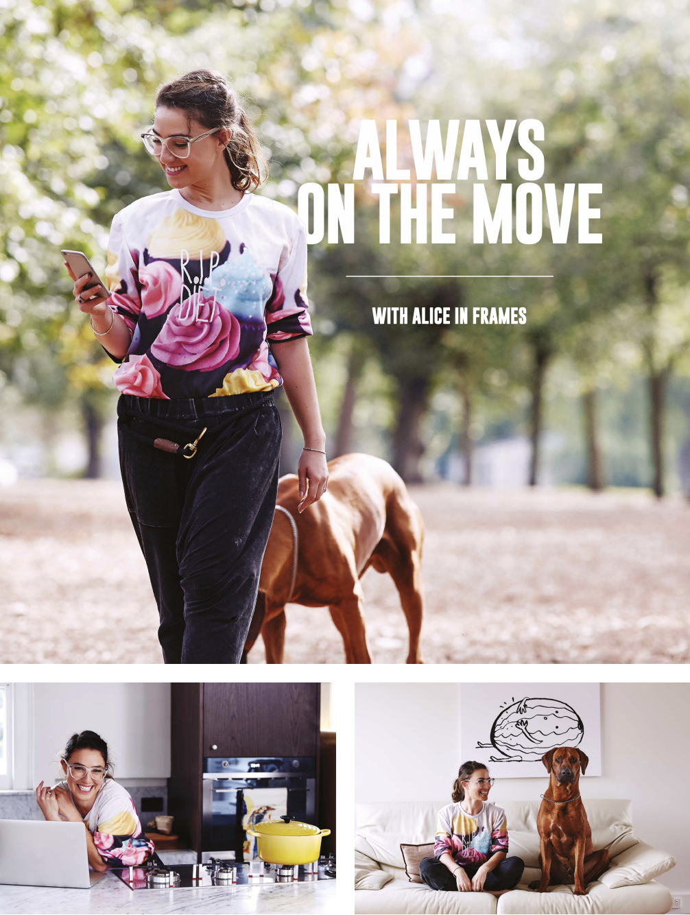 A woman in a colorful cupcake-themed sweatshirt and glasses walking a dog in a park, using her phone. She is smiling and appears happy. The text on the image reads "Always on the move with Alice in Frames." Two additional images below show the woman in a kitchen with a laptop and cooking, and sitting on a sofa with her dog, smiling and looking at each other.