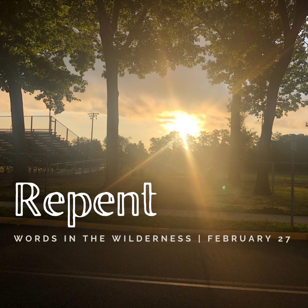 "Repent" | Reflection by the Rev. Heidi Thorsen