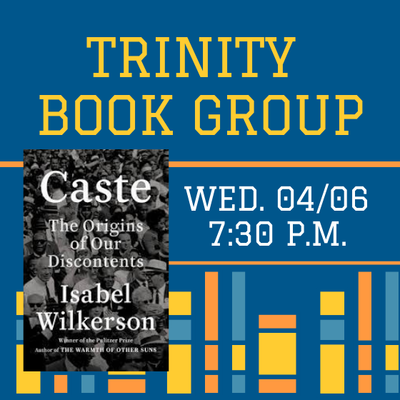 Trinity Book Group: Caste by Isabel Wilkerson