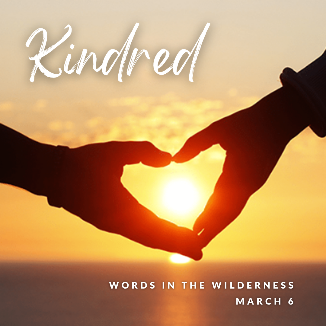 "Kindred" | Reflection by Lisa Omark
