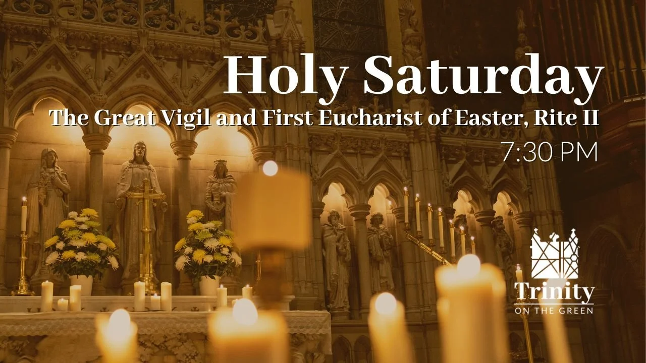 The Great Vigil and First Eucharist of Easter, Rite II | Holy Saturday