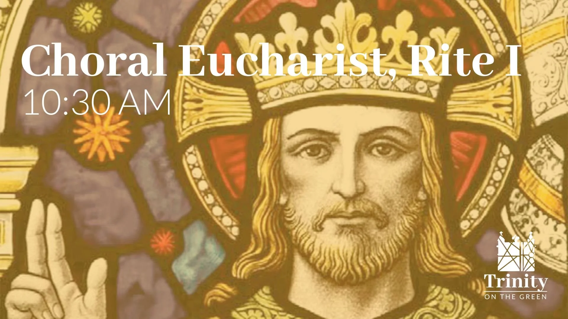 Choral Eucharist, Rite I | Christ the King