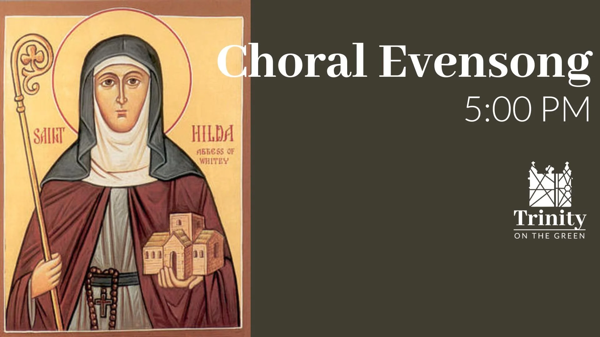 Choral Evensong for St. Hilda of Whitby