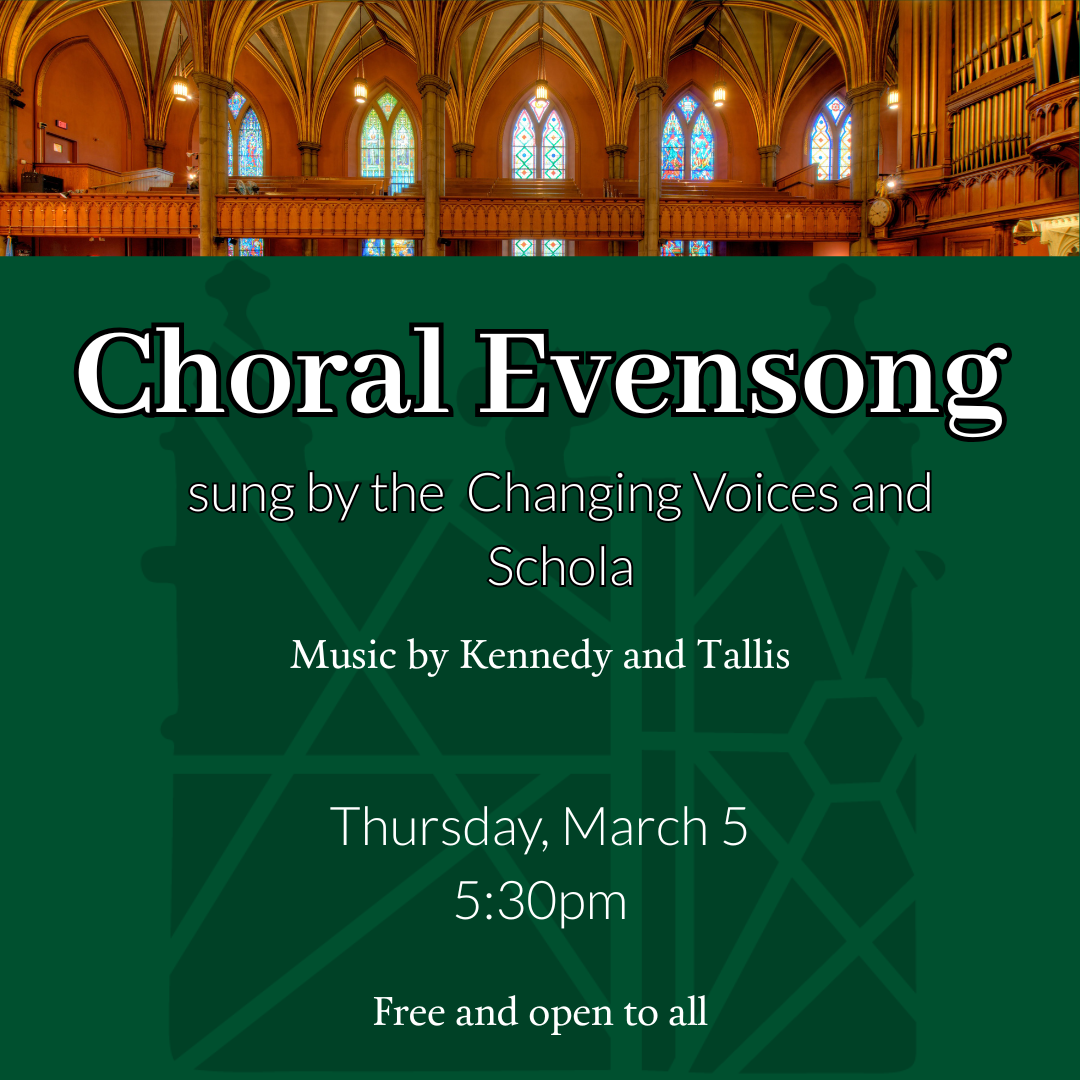 Choral Evensong sung by the Changing Voices and Schola