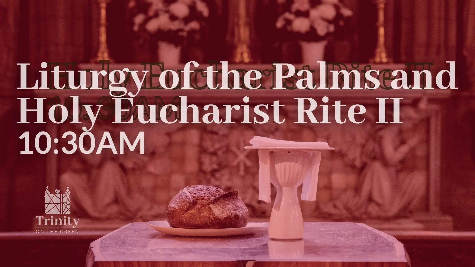 Liturgy of the Palms and Holy Eucharist, Rite II | March 29, 2026 | Palm Sunday