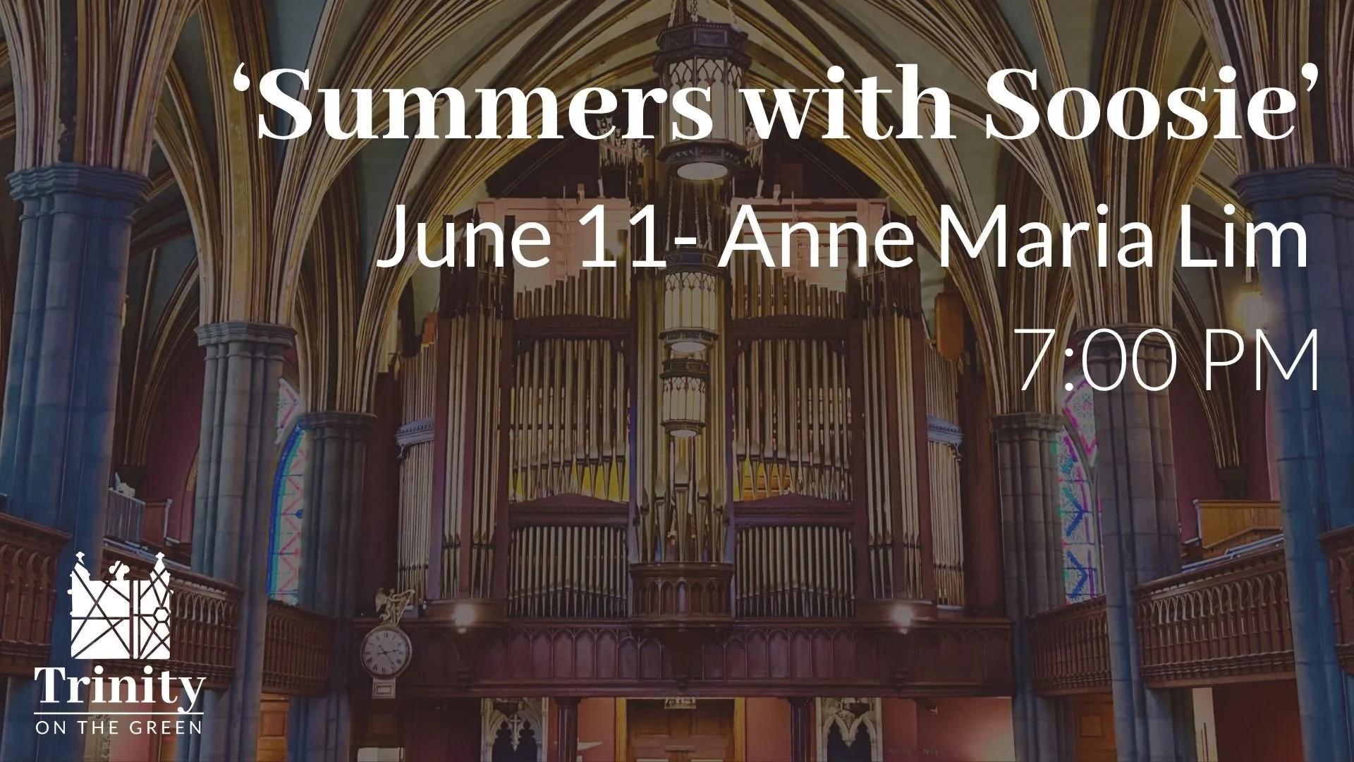 Summers with Soosie: Organ Recital with Anne Maria Lim | June 11, 2026
