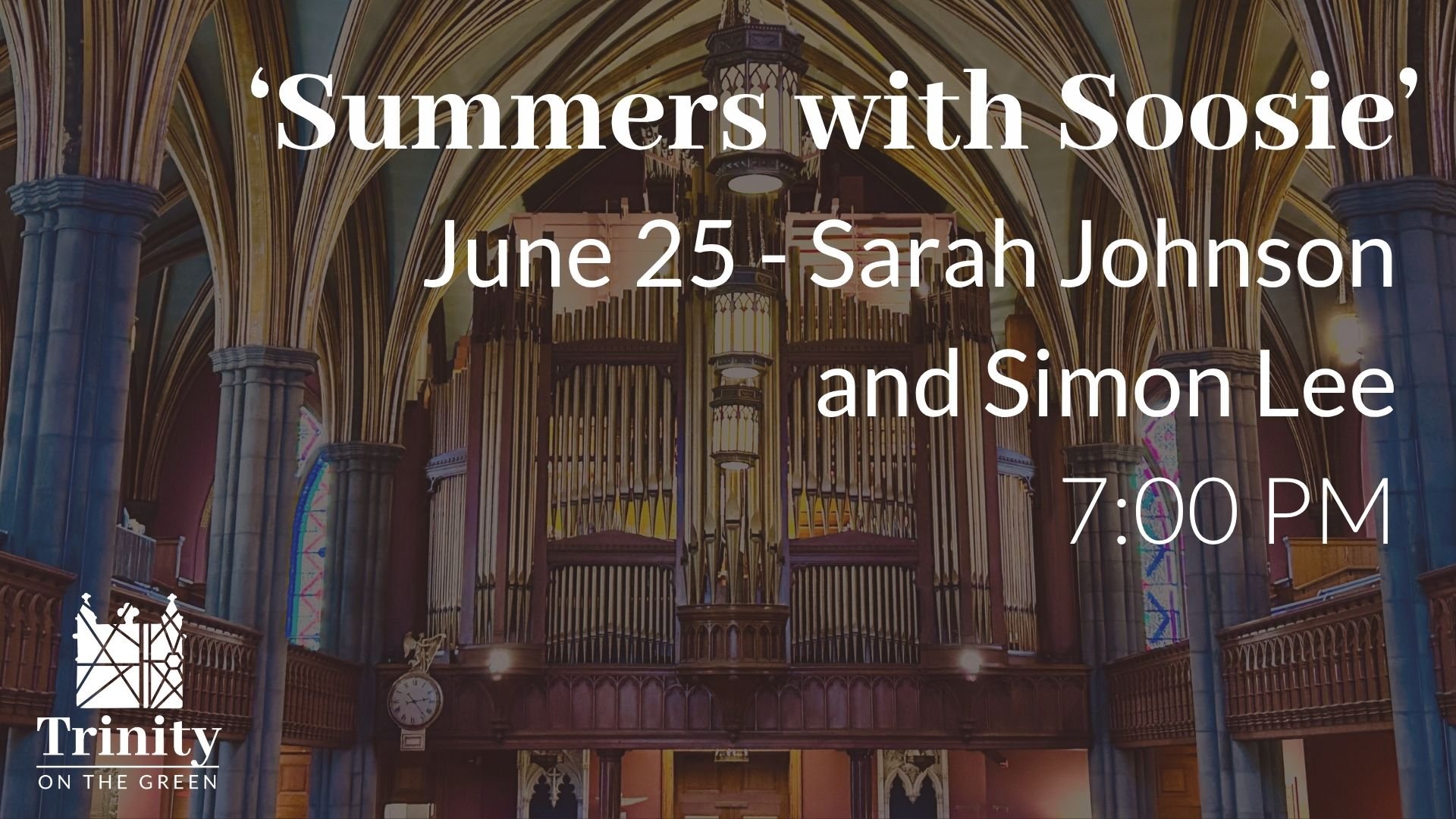 Summers with Soosie Organ Recital with Sarah Johnson and Simon Lee