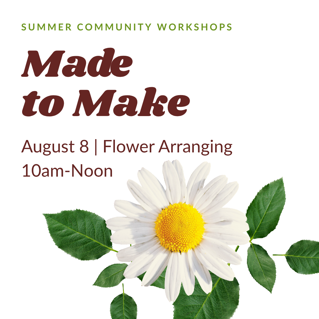 Made to Make: Flower Arranging