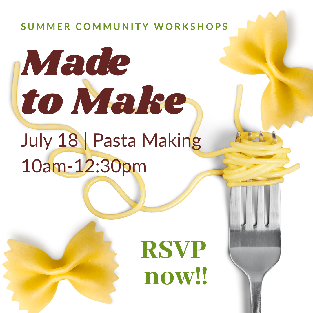 Made to Make: Pasta Making
