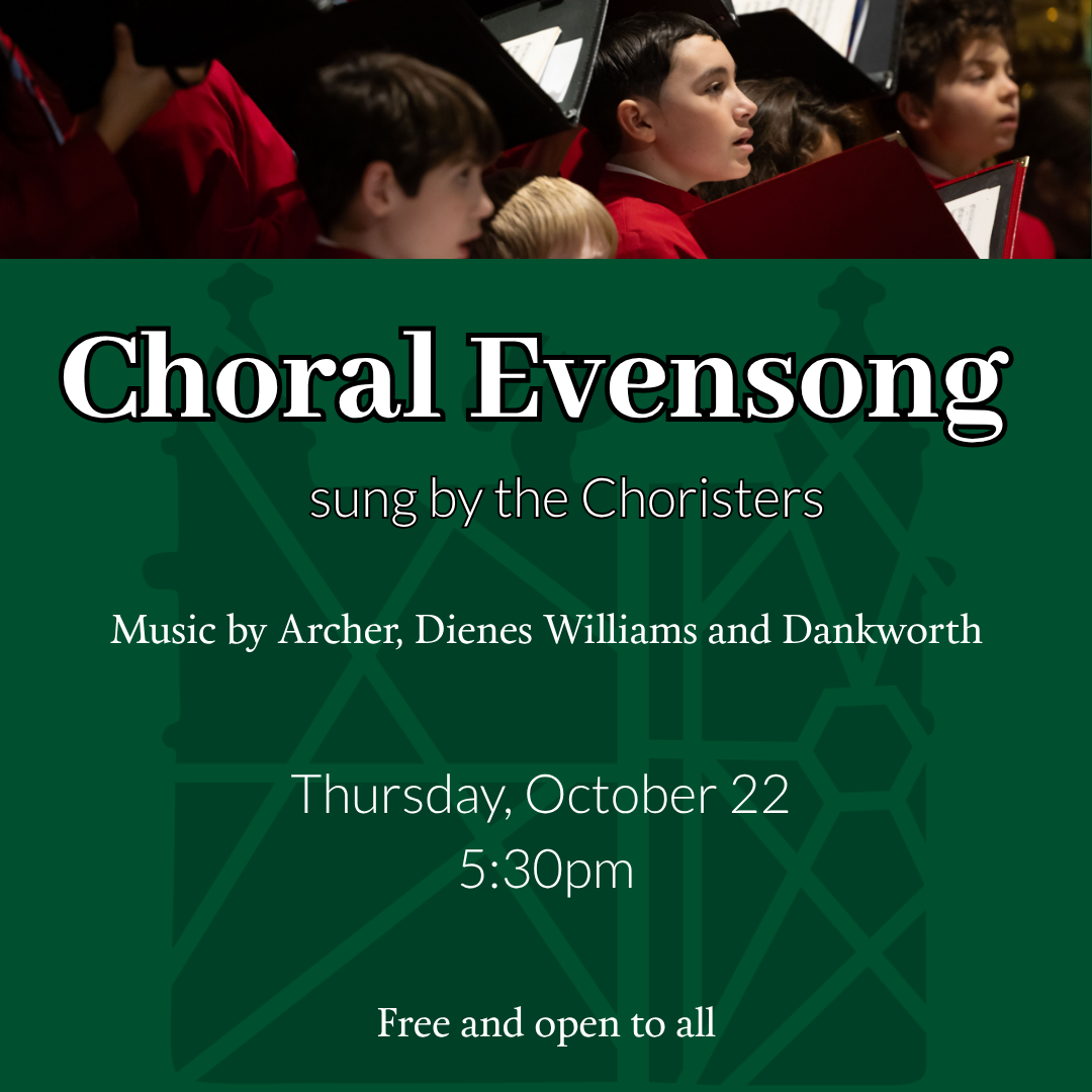 Evensong for the Eve of St. James of Jerusalem sung by the Choristers