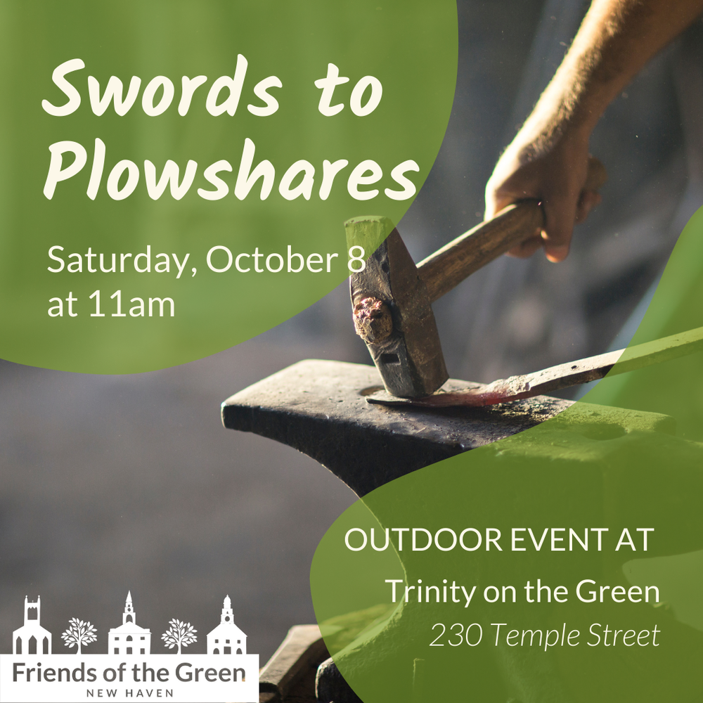 Swords to Plowshares — Trinity on the Green