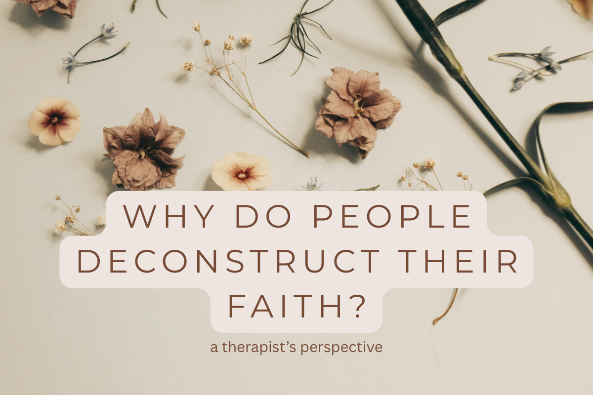 Why Do People Deconstruct Their Faith?