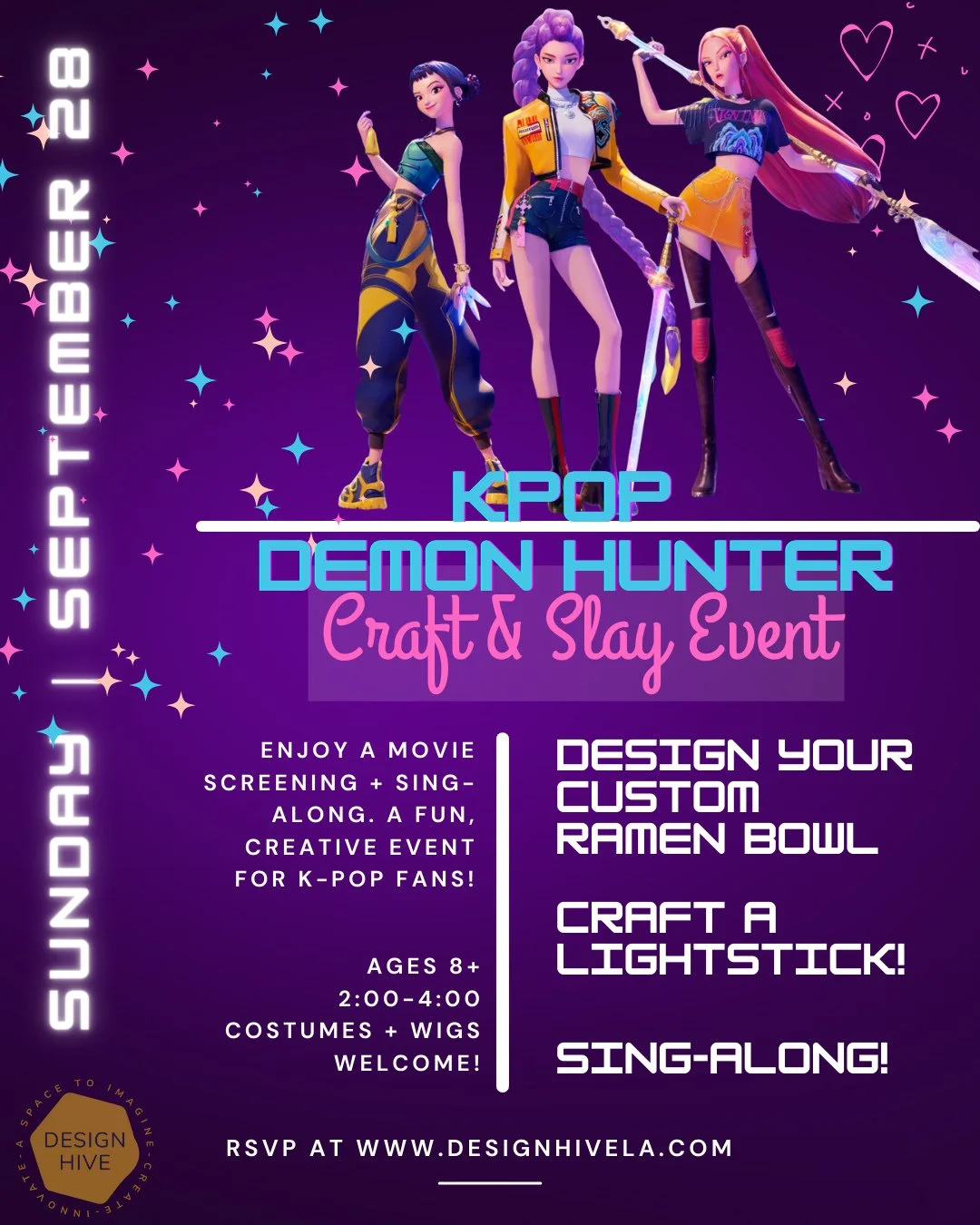 🎤 K-Pop Demon Hunter Craft + Movie Night
Join us for an epic fan night at Design Hive for Kids 8+
✨ Create a custom K-pop lightstick
🍜 Decorate their own ramen container
🎶 Join in karaoke-style sing-alongs
🎥 Watch the K-Pop Demon Hunter mo