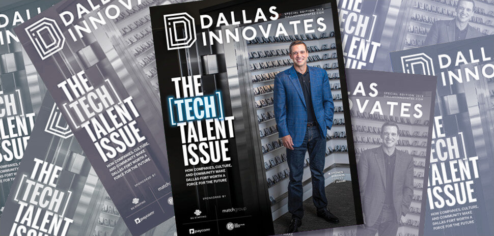 Dallas Innovates: The [Tech] Talent Issue