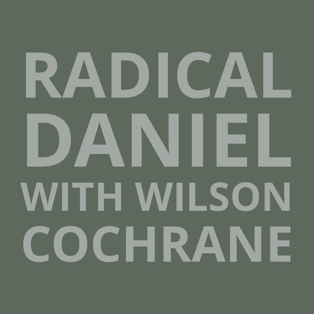 Radical Daniel with Wilson Cochrane