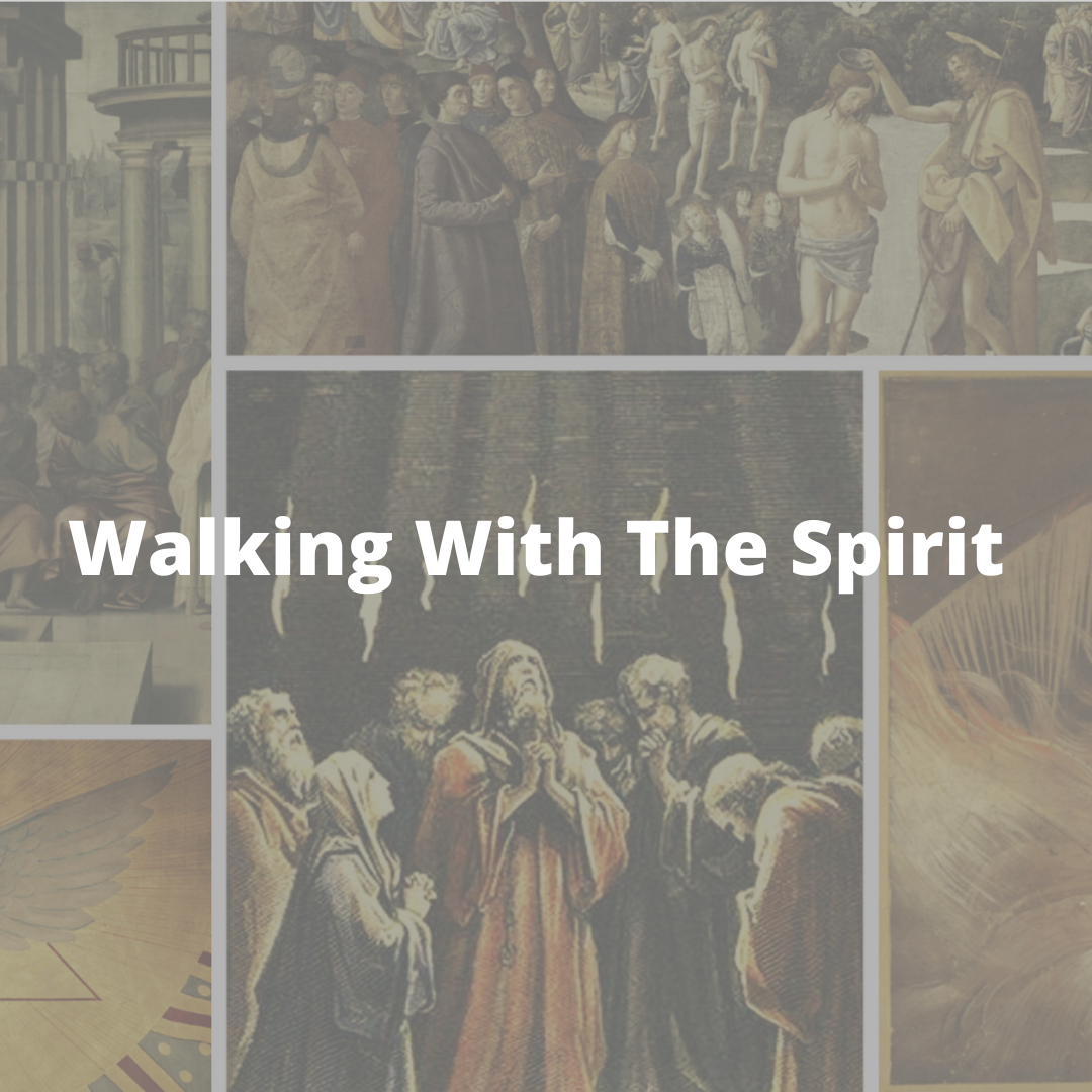 Walking With The Spirit