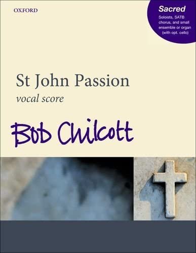 Bob Chilcott St. John Passion, The Evangelist